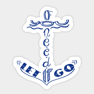 If you need it let it go Sticker